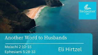 Another Word to Husband, Ephesians 5:28-33, Redeemer Nov 03, 2024