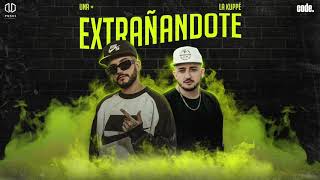 EXTRAÑANDOTE - UNA,+ ft LA KUPPE (Version Cumbia)