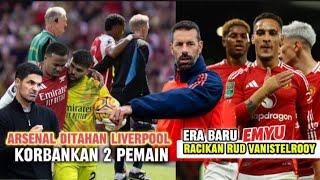 VAN NISTELROOY rebut posisi tenhag !! Imbang vs liverpool Arsenal tumbal kan 2 pemain