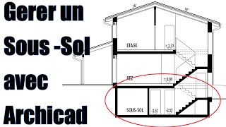 GERER UN SOUS-SOL AVEC ARCHICAD