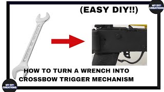 How to make a trigger using a scrap wrench.