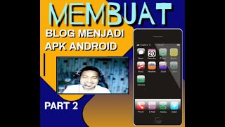 Membuat blog Menjadi Apk Android  Part 2 - Mengganti Tamplate atau Tema dan Membuat Sub Menu