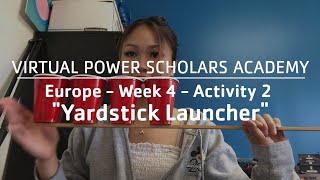 Europe - Week 4  - Activity 3  - Yardstick Launcher