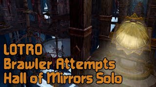 LOTRO - Brawler Attempts Hall of Mirrors Solo