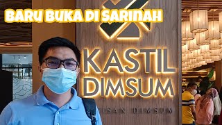 Tempat makan baru di Sarinah, Jakarta "KASTIL DIMSUM"