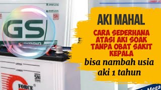 AKI SOAK BISA DIPANJANGKAN UMURNYA