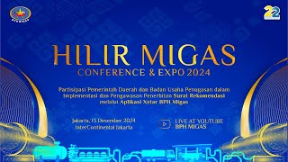 HILIR MIGAS CONFERENCE & EXPO 2024 (DAY 2)