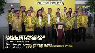 BAHLIL UMUMKAN PENGURUS DPP GOLKAR