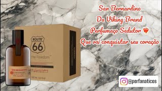 San Bernardino Route 66 da Viking Brand - Perfumaço Nacional com qualidade de Importado 🤯