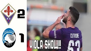 VIOLA SHOW!! | Fiorentina - Atalanta 2 - 1