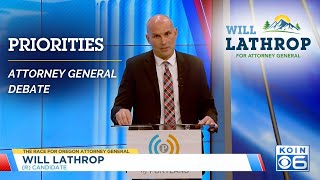 Will Lathrop Priorities for Attorney General - KOIN / City Club of Portland Debate