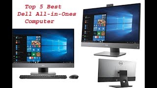 Top 5 Best Dell All-in-Ones Computer