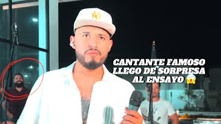 Un cantante Famoso llego de sorpresa a mi Ensayo 🤯