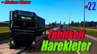 【Tehlikeli Harekleter/Movimentos Perigosos/Dangerous Movements】 + TekTeker + Makas 【ETS 2 MP】