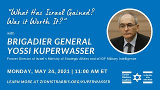 “What Has Israel Gained? Was it Worth It?” with Brigadier General Yossi Kuperwasser