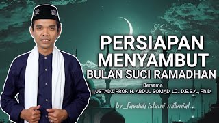 Persiapan Terbaik Dibulan Suci Ramadhan || Ustadz Prof. H. Abdul Somad Lc,. D.E.S.A,. P.hD