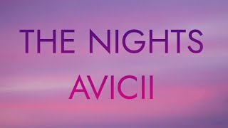 Avicii - The Nights (lyrics) "My father Told me"