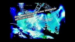 Eighties Matchbox B-Line Disaster - BBC Re:covered 2003