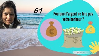 Pourquoi l'argent ne fera pas votre bonheur ?