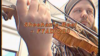 Fiddle Tune A Day #280 - “Sheehan’s Reel”