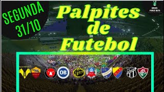 PALPITES DE APOSTAS DE FUTEBOL PARA O DIA 31/10/2022 (SEGUNDA!!! CONFIRA AGORA MESMO!