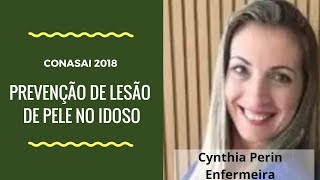 Enfermeira Cynthia Perin –  Prevenção de lesão de pele no idoso