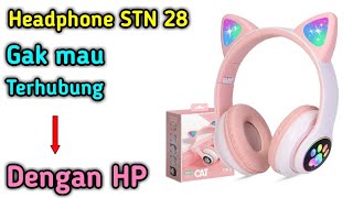 CARA MENGATASI HEADPHONE WIRELESS STN 28 TIDAK MAU TERHUBUNG DENGAN HP ANDROID #headphone #headset