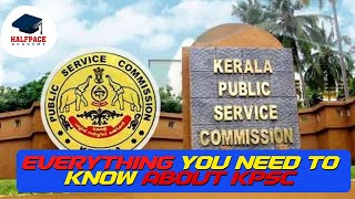 "Decoding KPSC: Everything You Need to Know About Kerala Public Service Commission ALL MUST KNOW !!!