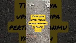 tiada daya dan upaya tanpa pertolonganmu ya Allah #motivasi #fypシ゚viral #shortsviral