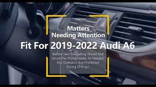 "How to update Phone Holder for Audi A6 2019-2022?