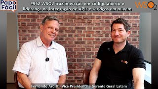 #962 WSO2 traz inovação em código aberto e liderança na integração de APIs e serviços em nuvem