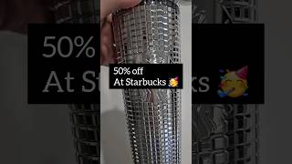 50% off at Starbucks 🥳🥳🎉🎉 #starbucks #starbuckstumbler #starbies #sales #discountshopping