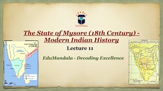 The State of Mysore | Hyder Ali and Tipu Sultan | Lecture 11 | Modern Indian History | EduMandala