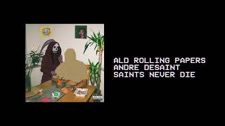 ALD Rolling Papers - André DeSaint (Produced By Melv)