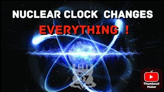 Revolutionary Nuclear Clocks: The Future of Timekeeping Unlocked!"