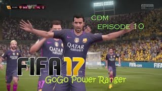 FIFA 17 CDM CAREER MODE GAMEPLAY #10 ⚽️ GoGo Power Ranger and Barcelona are UNSTOPPABLE