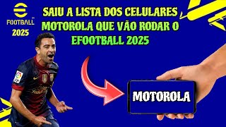 🔴SAIU A LISTA DOS CELULARES MOTOROLA QUE IRÃO RODAR O EFOOTBALL 2025 - VEJA SE O SEU ESTÁ NA LISTA!