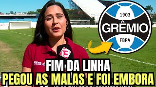 DECISÃO TOMADA! ESTÁ FORA DO GRÊMIO! SAIU A BOMBA! NOTÍCIAS DO GRÊMIO