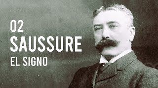 02: FERDINAND DE SAUSSURE - El Signo Lingüístico