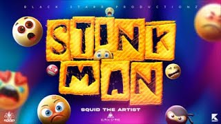 Squid - Stink Man ( Lacaray Riddim ) Raw