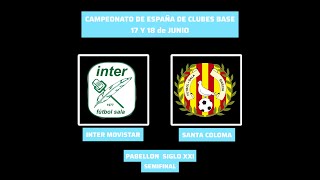 SEMIFINAL CAMPEONATO DE ESPAÑA INTER MOVISTAR VS INDUSTRIAS SANTA COLOMA