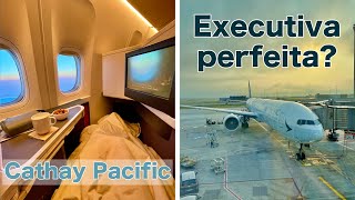 14 HORAS na EXECUTIVA da CATHAY PACIFIC no Boeing 777 | Hong Kong - Paris