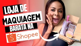 COMPRINHAS DE MAQUIAGEM BARATA DA SHOPEE