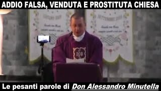 PRETE BESTEMMIA E DISTRUGGE LA FALSA CHIESA - Addio falsa e venduta chiesa - questo è coraggio