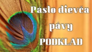 Páslo dievča pávy 🦚 (hudobný podklad s notami)