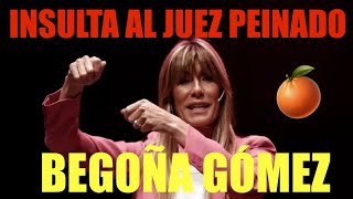 🛑ÚLTIMA HORA CASO BEGOÑA GÓMEZ ‼️INSULTA AL JUEZ PEINADO ‼️‼️🛑