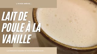 LAIT DE POULE À LA VANILLE-SANS ALCOOL-BOISSON HIVERNALE🥛N°56