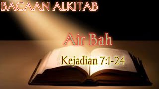 Bacaan Kitab PL Air Bah Kejadian 7:1-24