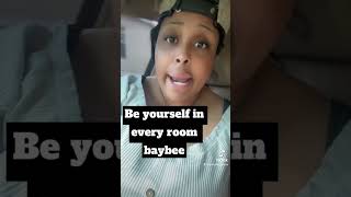 Be yourself in every room babybee! ❤️ 💋 #motivate