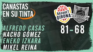 Hincha Bilbaino / Tertulia #CanastasEnSuTinta / Basquet Girona - Bilbao Basket / Martes 30/04/24